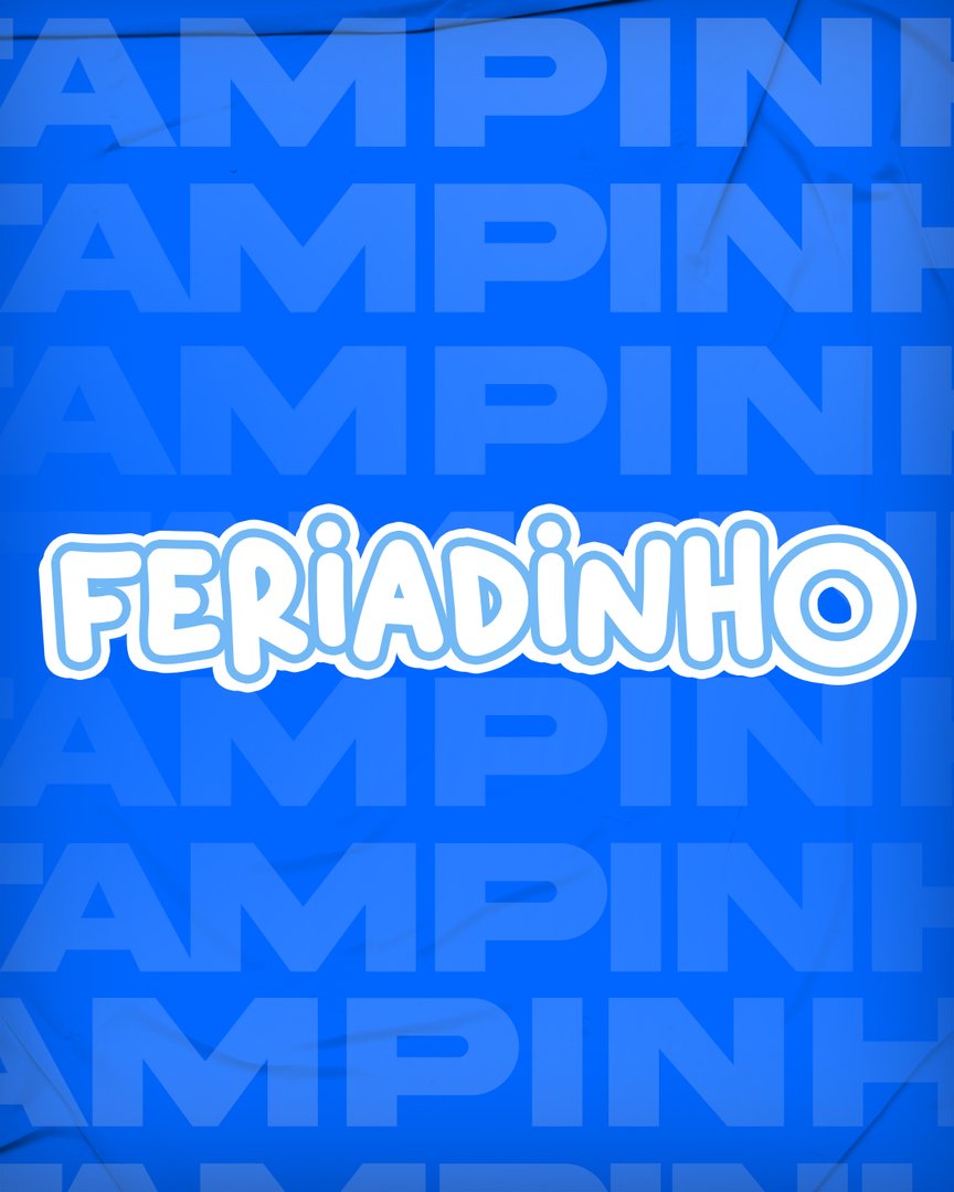 Feriadinho - 12 OUT - Segunda